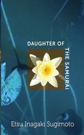 Cover: A Daughter of the Samurai - Etsu Inagaki Sugimoto