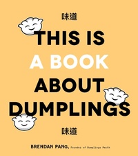 Abbildung von: This Is a Book About Dumplings - Page Street Publishing