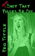 Cover: More Shit that Pisses Me Off - Peg Tittle