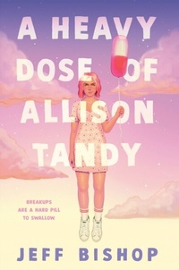 Abbildung von: A Heavy Dose of Allison Tandy - G.P. Putnam's Sons Books for Young Readers