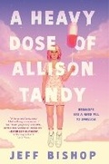Cover: A Heavy Dose of Allison Tandy - G.P.Putnam's Sons Books for Young Readers'