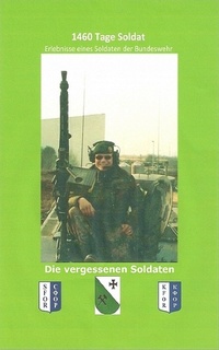 Abbildung von: 1460 Tage Soldat - Erlebnisse eines Soldaten der Bundeswehr - Christian Riesler