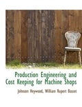 Cover: Production Engineering and Cost Keeping for Machine Shops - BiblioLife