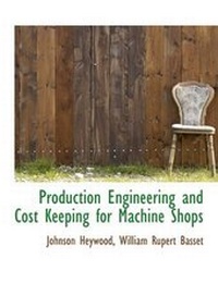 Enlarge image Cover: Production Engineering and Cost Keeping for Machine Shops - BiblioLife