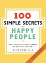 Cover: 100 Simple Secrets Of Happy People - HarperCollins