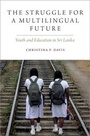 Cover: The Struggle for a Multilingual Future - Oxford University Press Inc