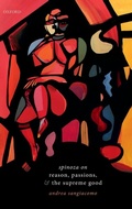 Cover: Spinoza on Reason, Passions, and the Supreme Good - Oxford University Press