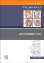 Cover: Reconstruction, An Issue of Orthopedic Clinics: Volume 51-1 - Elsevier