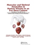 Cover: Muscular and Skeletal Anomalies in Human Trisomy in an Evo-Devo Context - CRC Press