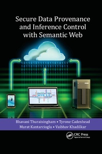 Enlarge image Cover: Secure Data Provenance and Inference Control with Semantic Web - CRC Press