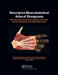 Cover: Photographic and Descriptive Musculoskeletal Atlas of Orangutans - CRC Press