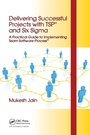 Cover: Delivering Successful Projects with TSP(SM) and Six Sigma - CRC Press
