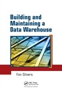 Cover: Building and Maintaining a Data Warehouse - CRC Press