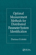 Cover: Optimal Measurement Methods for Distributed Parameter System Identification - CRC Press