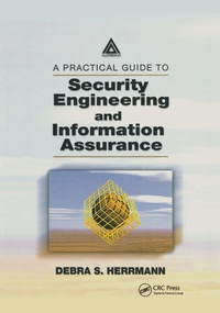 Abbildung von: A Practical Guide to Security Engineering and Information Assurance - CRC Press