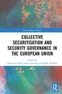 Cover: Collective Securitisation and Security Governance in the European Union - Routledge