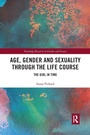 Cover: Age, Gender and Sexuality through the Life Course - Routledge