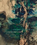 Cover: Chang Dai-chien: Painting from Heart to Hand - Asian Art Museum of San Francisco