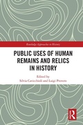 Cover: Public Uses of Human Remains and Relics in History - Routledge