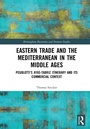 Cover: Eastern Trade and the Mediterranean in the Middle Ages - Routledge