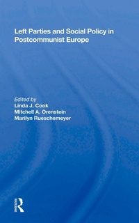Enlarge image Cover: Left Parties And Social Policy In Postcommunist Europe - Routledge