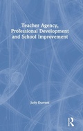 Cover: Teacher Agency, Professional Development and School Improvement - Routledge