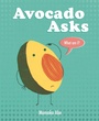 Cover: Avocado Asks - Orchard Books