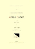 Cover: CMM 12a Giovanni Gabrieli (Ca. 1555-1612). Opera Omnia, Edited by Denis Arnold. Vol. I Motetta: 'Concerti' (1587), 'Sacrae Symphoniae' (1597), I - American Institute of Musicology, Inc.