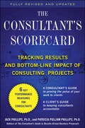 Cover: The Consultant's Scorecard, Second Edition: Tracking ROI and Bottom-Line Impact of Consulting Projects - McGraw-Hill Education