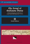 Cover: Msd 47 David Fallows, the Songs of Guillaume Dufay: Critical Commentary to the Revision of Corpus Mensurabilis Musicae, Ser. I, Vol. 6, Reprint - American Institute of Musicology, Gmbh