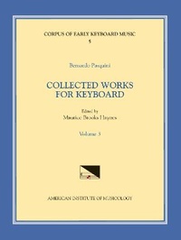 Abbildung von: Cekm 5 Bernardo Pasquini (1637-1710), Collected Works for Keyboard, Edited by Maurice Brooks Haynes. Vol. III - American Institute of Musicology, Inc.