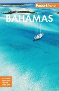 Abbildung von: Fodor's Bahamas - Fodor's Travel Publications Inc.,U.S.