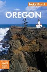 Abbildung von: Fodor's Oregon - Fodor's Travel Publications Inc.,U.S.