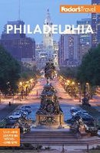 Abbildung von: Fodor's Philadelphia - Fodor's Travel Publications Inc.,U.S.