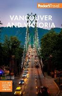 Abbildung von: Fodor's Vancouver & Victoria - Fodor's Travel Publications Inc.,U.S.