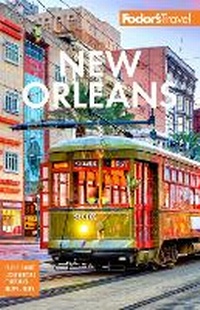 Abbildung von: Fodor's New Orleans - Fodor's Travel Publications Inc.,U.S.