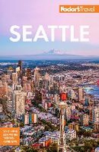 Abbildung von: Fodor's Seattle - Fodor's Travel Publications Inc.,U.S.