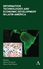 Cover: Information Technologies and Economic Development in Latin America - Anthem Press