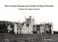 Cover: The Country Houses and Castles of Royal Deeside - Stenlake Publishing