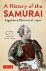 Cover: A History of the Samurai - Tuttle Publishing