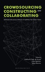 Cover: Crowdsourcing, Constructing and Collaborating - Bloomsbury Academic India
