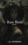 Cover: Rare Birds: Stories - L.S. Johnson