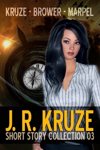 Enlarge image Cover: J. R. Kruze Short Story Collection 03 (Speculative Fiction Parable Anthology) - Living Sensical Press