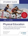 Cover: AQA A Level Physical Education Student Guide 2: Factors affecting optimal performance in physical activity and sport - Hodder Education
