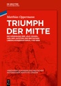 Cover: Triumph der Mitte - De Gruyter