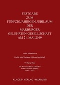 Cover: Festgabe zum F&uuml;nfzigj&auml;hrigen Jubil&auml;um der Marburger Gelehrten-Gesellschaft am 21. Mai 2019 - Klages, A W