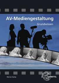 Abbildung von: AV-Mediengestaltung Grundwissen - Europa-Lehrmittel