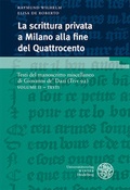 Cover: La scrittura privata a Milano alla fine del Quattrocento / Volume II - Testi - Universit&auml;tsverlag Winter