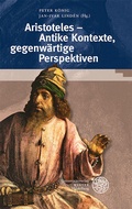 Cover: Aristoteles - Antike Kontexte, gegenw&auml;rtige Perspektiven - Universit&auml;tsverlag Winter