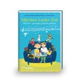 Cover: M&auml;rchen-Lieder-Zeit - KONTAKTE Musikverlag